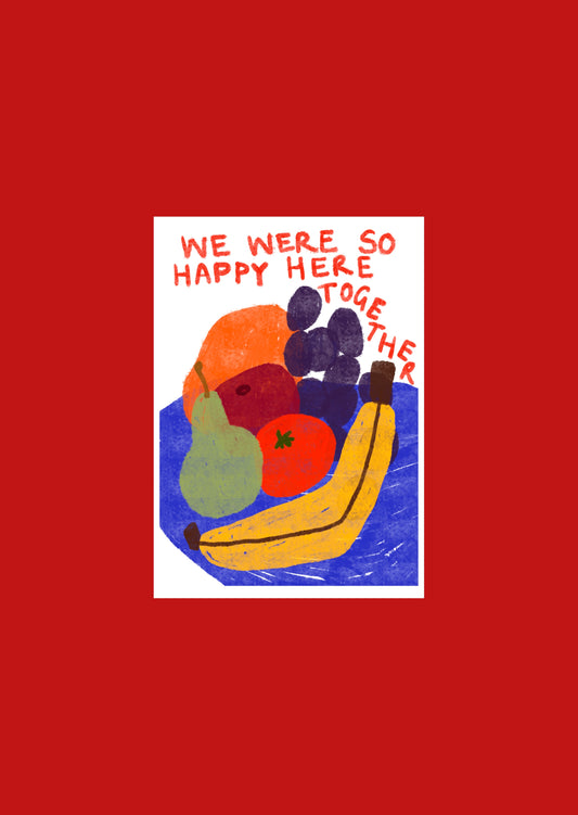 We Were So Happy print