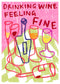 PRE-ORDER: Drinking Wine A2 print